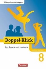 Doppel-Klick - Das Sprach- und Lesebuch - Differenzierende Ausgabe Nordrhein-Westfalen - 8. Schuljahr