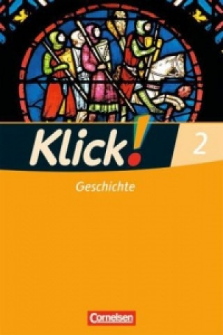 Klick! Geschichte - Fachhefte für alle Bundesländer - Ausgabe 2008 - Band 2. Bd.2