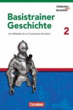 Entdecken und verstehen - Geschichtsbuch - Basistrainer Geschichte - Heft 2