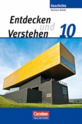 Entdecken und verstehen - Geschichtsbuch - Sachsen-Anhalt 2010 - 10. Schuljahr