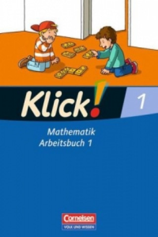 Klick! Mathematik - Unterstufe - Östliche Bundesländer und Berlin - 1. Schuljahr. Tl.1