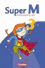 Super M - Mathematik für alle - Östliche Bundesländer und Berlin - 3. Schuljahr