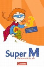 Super M - Mathematik für alle - Östliche Bundesländer und Berlin - 3. Schuljahr