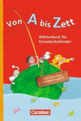 Von A bis Zett - Wörterbuch für Grundschulkinder - Allgemeine Ausgabe