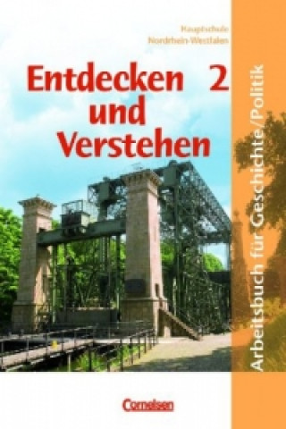 Entdecken und verstehen - Geschichte und Politik - Hauptschule Nordrhein-Westfalen - Band 2: 7./8. Schuljahr