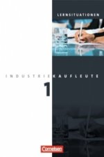 Industriekaufleute - Aktuelle Ausgabe - 1. Ausbildungsjahr: Lernfelder 1-5