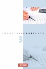 Industriekaufleute - Aktuelle Ausgabe - 3. Ausbildungsjahr: Lernfelder 10-12