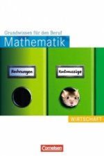 Mathematik - Grundwissen für den Beruf - Mit Tests - Basiskenntnisse in der beruflichen Bildung