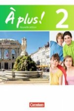 À plus ! - Französisch als 1. und 2. Fremdsprache - Ausgabe 2012 - Band 2