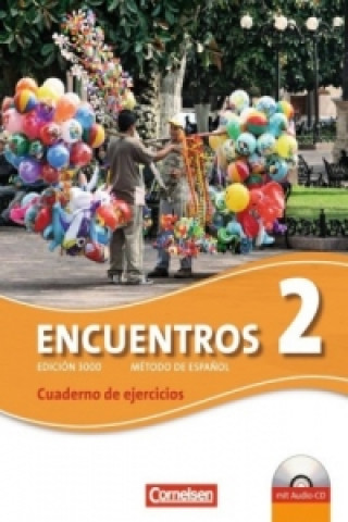 Encuentros - Método de Español - Spanisch als 3. Fremdsprache - Ausgabe 2010 - Band 2