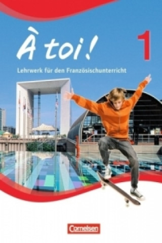 À toi ! - Vierbändige Ausgabe 2012 - Band 1