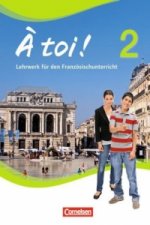 À toi ! - Vier- und fünfbändige Ausgabe 2012 - Band 2