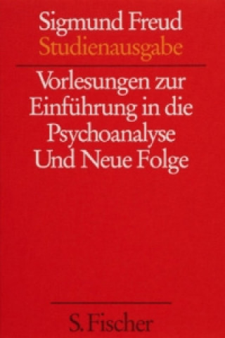 Vorlesungen zur Einführung in die Psychoanalyse und Neue Folge