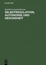 Selbstregulation, Autonomie und Gesundheit