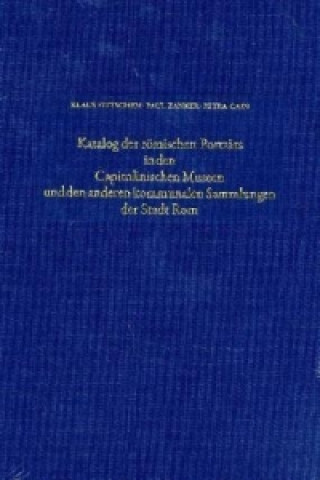 Katalog der römischen Porträts in den Capitolinischen Museen und den anderen kommunalen Sammlungen der Stadt Rom, 2 Bde.. Bd.2