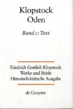 Friedrich Gottlieb Klopstock: Werke und Briefe. Abteilung Werke I: Oden / Text. Bd.1