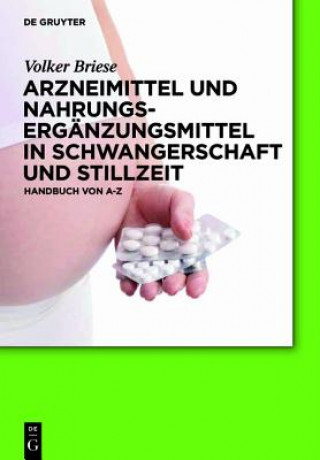 Arzneimittel und Nahrungserganzungsmittel in Schwangerschaft und Stillzeit