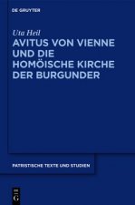 Avitus Von Vienne Und Die Homoeische Kirche Der Burgunder