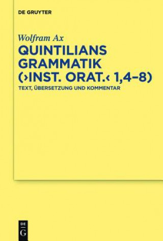 Quintilians Grammatik (Inst. Orat. 1,4-8)