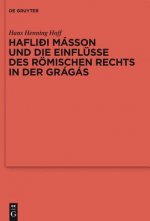 Haflidi Masson Und Die Einflusse Des Roemischen Rechts in Der Gragas
