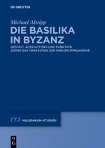 Die Basilika in Byzanz