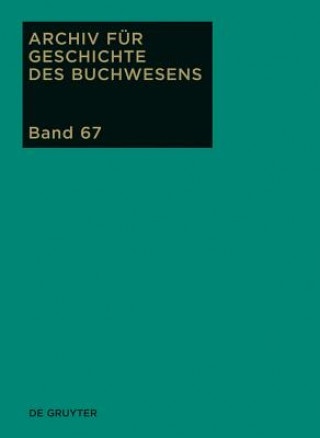 Archiv fur Geschichte des Buchwesens, Band 67, Archiv fur Geschichte des Buchwesens (2012)