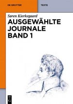 Søren Kierkegaard: Ausgewählte Journale. Band 1. Bd.1