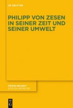 Philipp von Zesen in seiner Zeit und seiner Umwelt