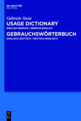 A Usage Dictionary English-German / German-English - Gebrauchswörterbuch Englisch-Deutsch / Deutsch-Englisch