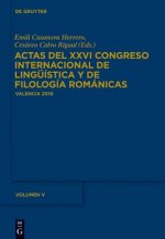 Actas del XXVI Congreso Internacional de Lingüística y de Filología Románicas. Tome V