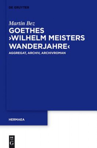 Goethes Wilhelm Meisters Wanderjahre