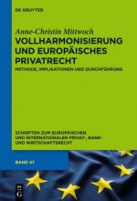 Vollharmonisierung und Europaisches Privatrecht
