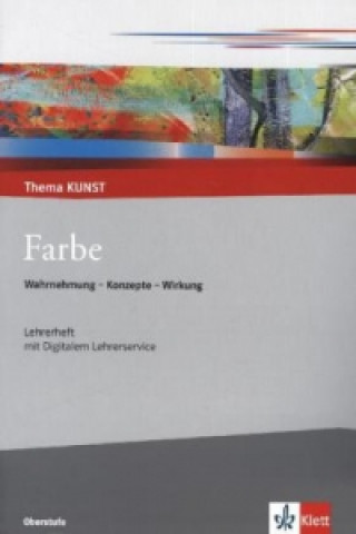 Farbe. Wahrnehmung - Konzepte - Wirkung, m. 1 CD-ROM