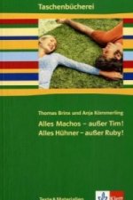 Alles Machos - außer Tim! Alles Hühner - außer Ruby!. Alles Hühner - außer Ruby!