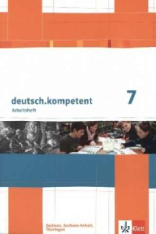 deutsch.kompetent 7. Ausgabe Sachsen, Sachsen-Anhalt, Thüringen