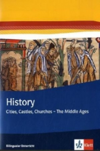 History. Cities, Castles, Churches - The Middle Ages