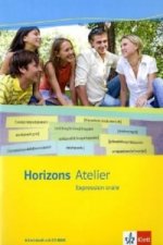Horizons Atelier. Expression orale, m. 1 CD-ROM