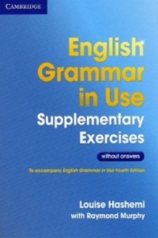 English Grammar in Use, Supplementary Exercises without answers (Third Edition)