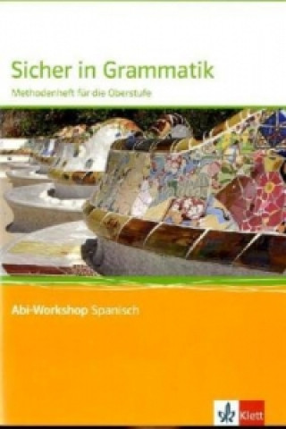 Sicher in Grammatik. Methodenheft für die Oberstufe, m. 1 Beilage