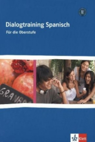 Dialogtraining Spanisch. Für die Oberstufe
