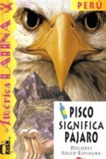 Perú - Pisco significa pájaro
