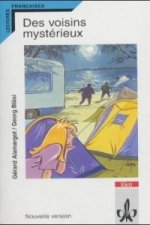 Des voisins mystérieux