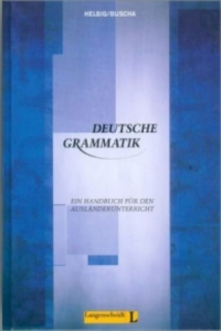 Deutsche Grammatik - Ein Handbuch fur den Auslanderunterricht