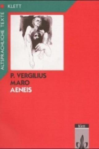 Vergil: Aeneis. Teilausgabe: Textauswahl mit Wort- und Sacherläuterungen