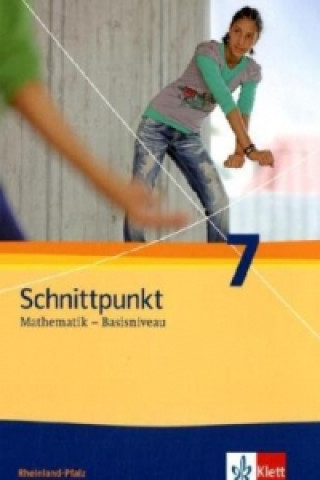 Schnittpunkt Mathematik 7. Ausgabe Rheinland-Pfalz Basisniveau