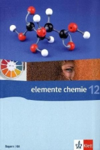 Elemente Chemie 12. Ausgabe Bayern