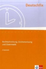 Deutschfix. Rechtschreibung, Zeichensetzung und Grammatik