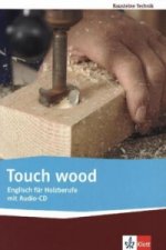 Touch wood. Englisch für Holzberufe, m. 1 Audio-CD