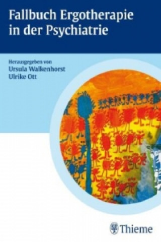 Fallbuch Ergotherapie in der Psychiatrie