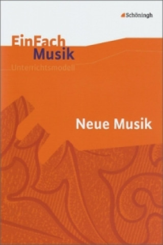Neue Musik, m. Audio-CD